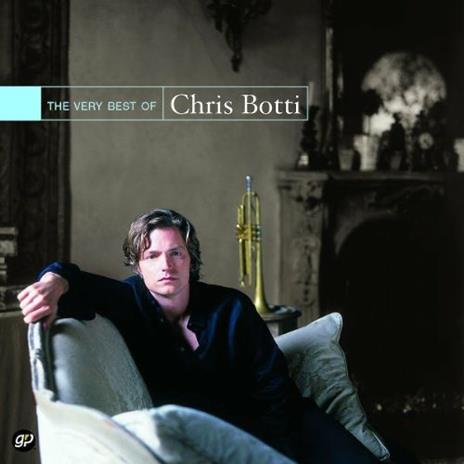 The Very Best of Chris Botti - CD Audio di Chris Botti