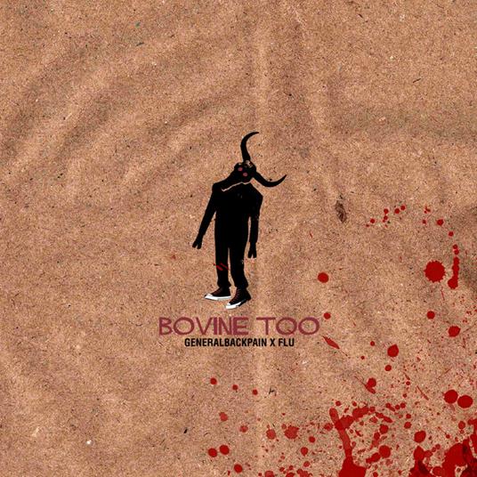 Generalbackpain & Flu - Bovine Too - Vinile LP