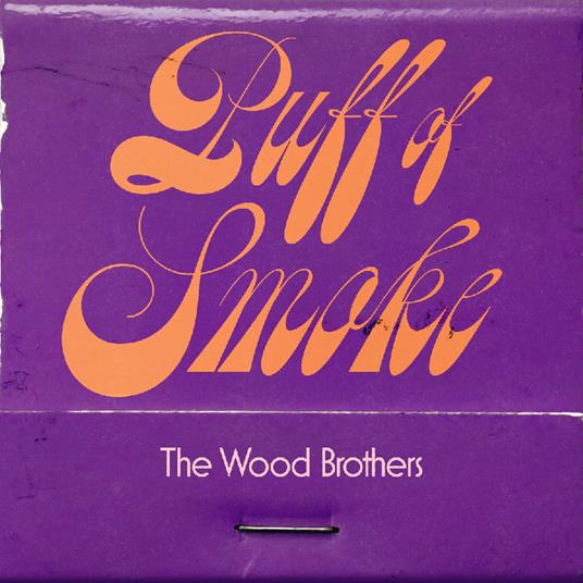 Puff Of Smoke - CD Audio di Wood Brothers