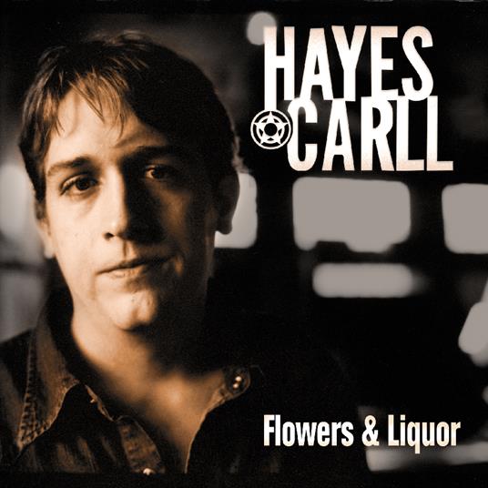 Flowers And Liquor - Vinile LP di Hayes Carll