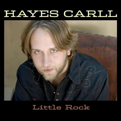 Little Rock - CD Audio di Hayes Carll