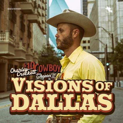 Visions Of Dallas - CD Audio di Charley Crockett