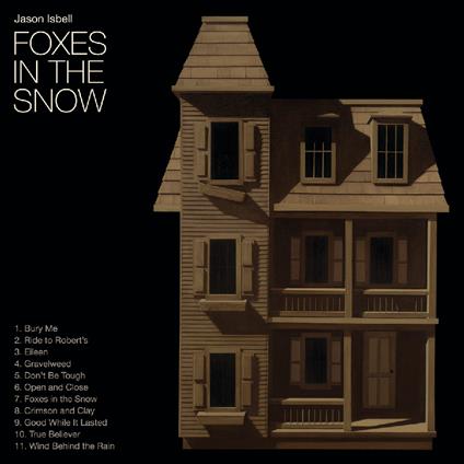 Foxes In The Snow - CD Audio di Jason Isbell