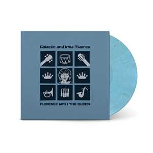 Vinile Audience With The Queen (Sky Blue And Gold Edition) Irma  Thomas and Galactic