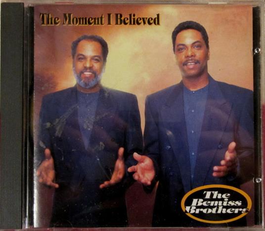 The Moment I Believed - CD Audio di Bemiss Brothers
