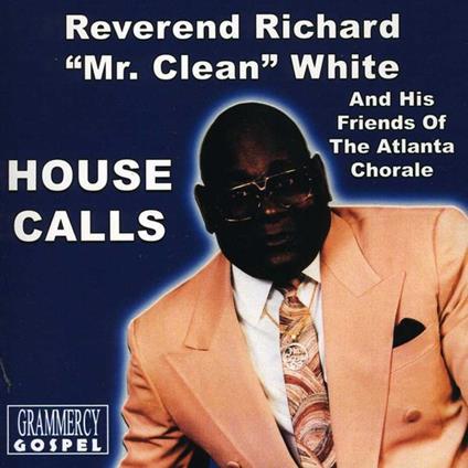 Rev. Richard Mr. Clean White - House Calls - CD Audio