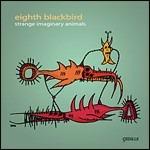 Strange Imaginary Animals - CD Audio di Eighth Blackbird