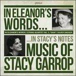 In Eleanor's Words, Silver Dagger, Quartetto per Archi n.3. Gaia - CD Audio di Stacy Garrop