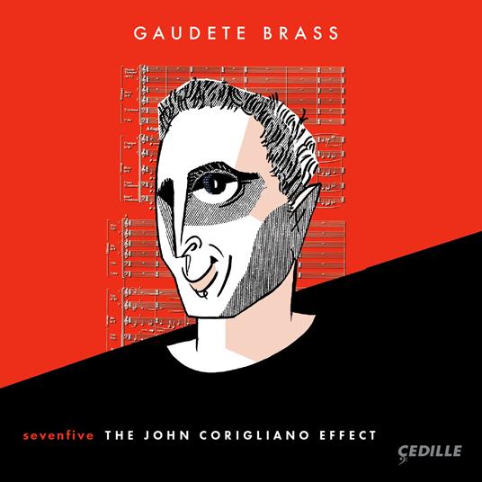 Gaudete Brass: Sevenfive. The John Corigliano Effect - Corigliano, Newman, Sampson, Winslow.. - CD Audio
