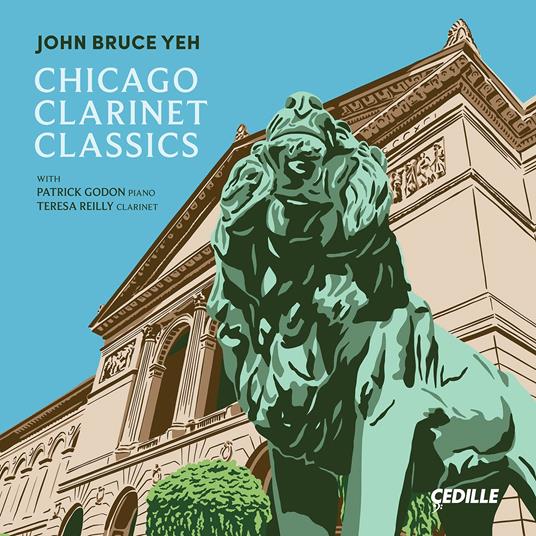 John Bruce Yeh - Chicago Clarinet Classics - CD Audio