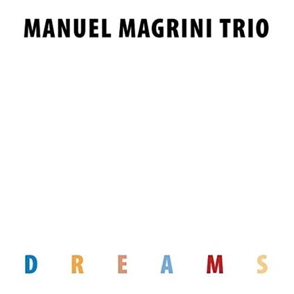 Dreams - CD Audio di Manuel Magrini