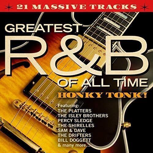 Greatest R&B Of All Time. Honky Tonk! - CD Audio