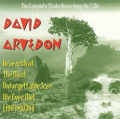 In Search of the Most Unforgettable Tree We Ever Met 1967-1974 - CD Audio di David Arvedon