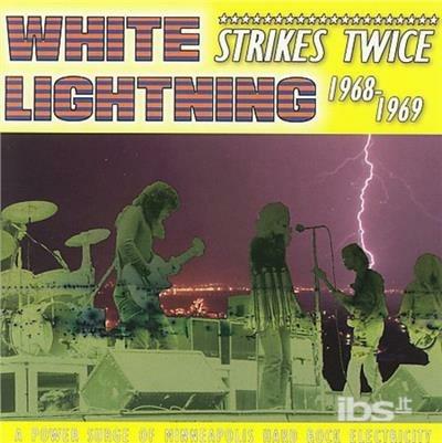 Strikes Twice 1968-1969 - CD Audio di White Lightnings