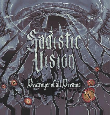 Destroyer Of All Dreams - Vinile LP di Sadistic Vision