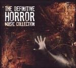 The Definitive Horror Music Collection (Colonna sonora)