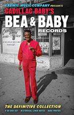 Cadillac Baby's Bea & Baby Records. The Definitive Collection