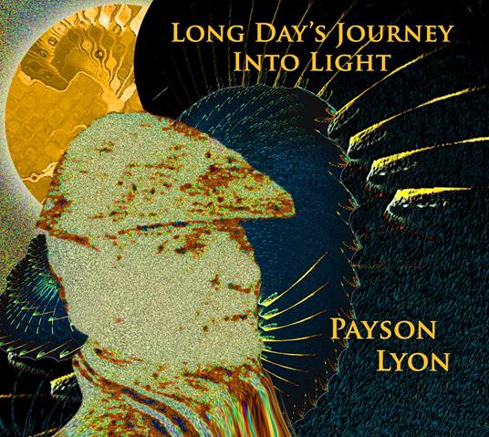 Long Day's Journey Into Light - CD Audio di Payson Lynn