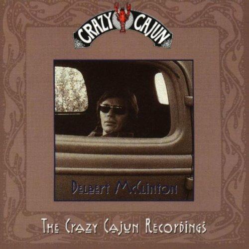 The Crazy Cajun Recordings - CD Audio di Delbert McClinton