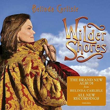 Wilder Shores - CD Audio di Belinda Carlisle