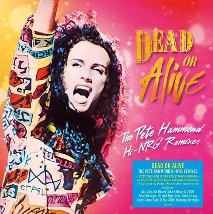 The Pete Hammond Hi-Nrg Remixes - CD Audio di Dead or Alive