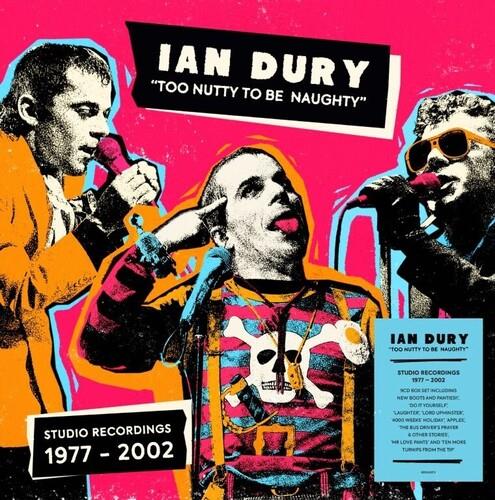 Too Nutty To Be Naughty: Studio Recordings 77-02 - CD Audio di Ian Dury
