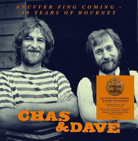 Anuvver Fing Coming - 50 Years Of Rockney - CD Audio di Chas & Dave