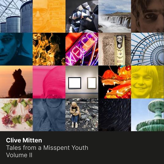 Tales From A Misspent Youth - Volume Ii - CD Audio di Clive Mitten