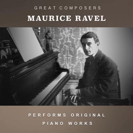 Condon Collection: Masters Of The Piano Roll - CD Audio di Maurice Ravel