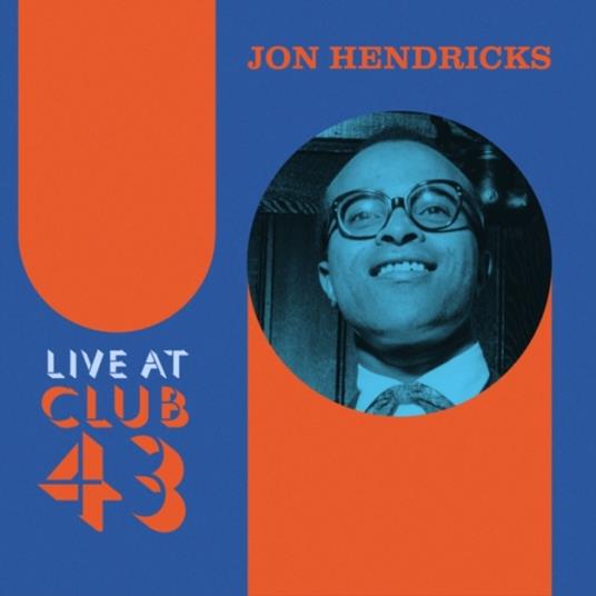 Live At Club 43 - Vinile LP di Jon Hendricks