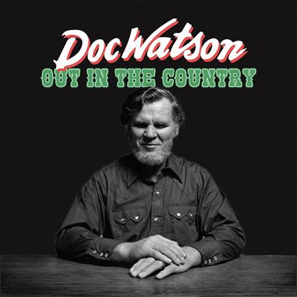 Out In The Country - CD Audio di Doc Watson