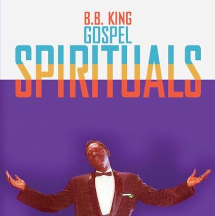 Gospel Spirituals - CD Audio di B.B. King