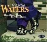 One Step Closer to Blues - CD Audio di Freddie Waters