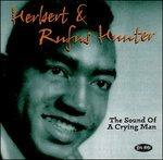 The Sound of a Crying Man - CD Audio di Herbert Hunter,Rufus Hunter