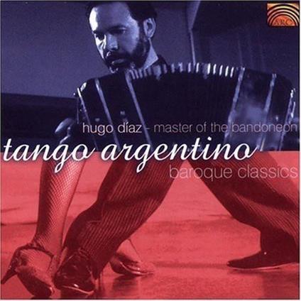 Tango Argentino & Baroque Classics - CD Audio di Hugo Diaz