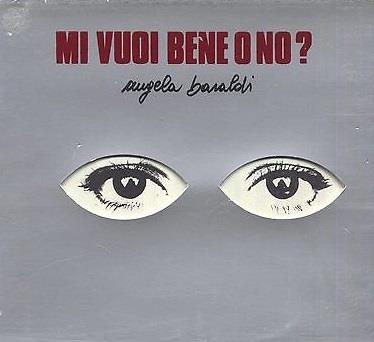 Mi Vuoi Bene O No? - CD Audio di Angela Baraldi