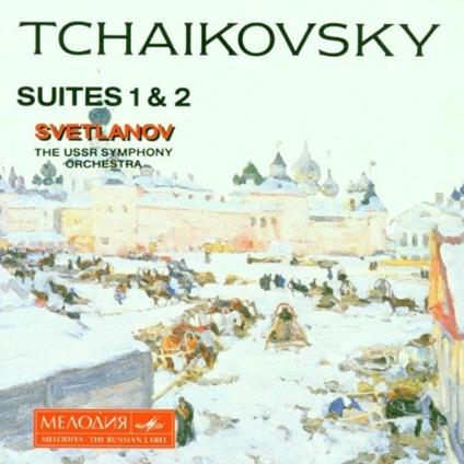 Suites 1 & 2 - CD Audio di Pyotr Ilyich Tchaikovsky,Evgeny Svetlanov