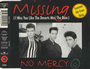 Missing (I Miss You Like The Deserts Miss The Rain) - CD Audio di No Mercy