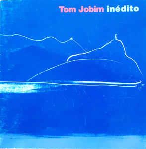 Inedito - CD Audio di Tom Jobim