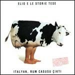 Italyan, Rum Casusu Cikty - CD Audio di Elio e le Storie Tese