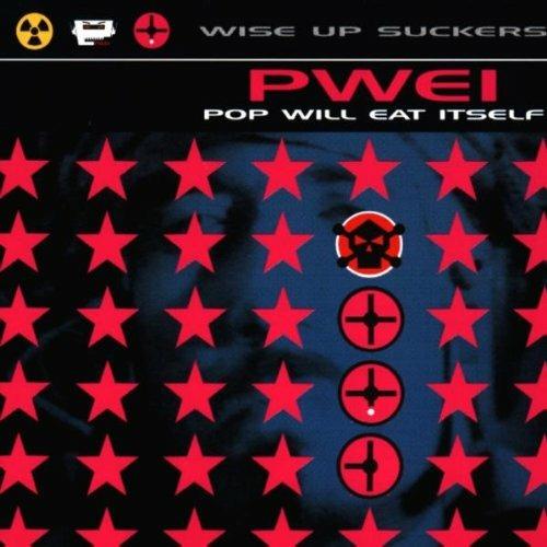 Wise Up Suckers - CD Audio di Pop Will Eat Itself