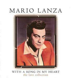 With A Song In My Heart - The Love Collection - CD Audio di Mario Lanza