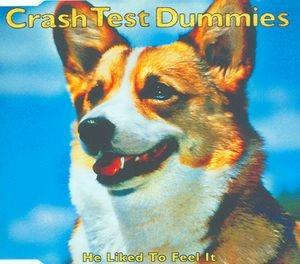 He Liked To Feel It - CD Audio Singolo di Crash Test Dummies