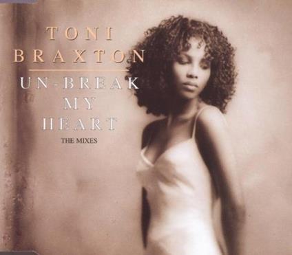 Un-Break My Heart the Mixes - CD Audio Singolo di Toni Braxton