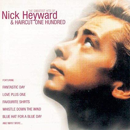 Greatest Hits & Haircut One Hundred - CD Audio di Nick Heyward