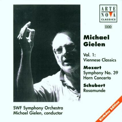 Mozart Horn Concerto No.4 (W.Will Sanders Horn) / Symphony No.39. Schubert Rosamunde- 5 Excerpt - CD Audio