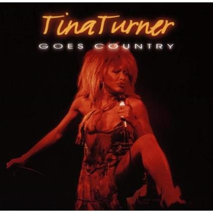 Goes Country - CD Audio di Tina Turner