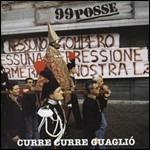 Curre curre guaglio' - CD Audio di 99 Posse
