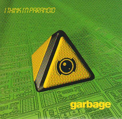 I Think I M Paranoid - CD Audio Singolo di Garbage