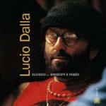Successi... emozioni e magia - CD Audio di Lucio Dalla